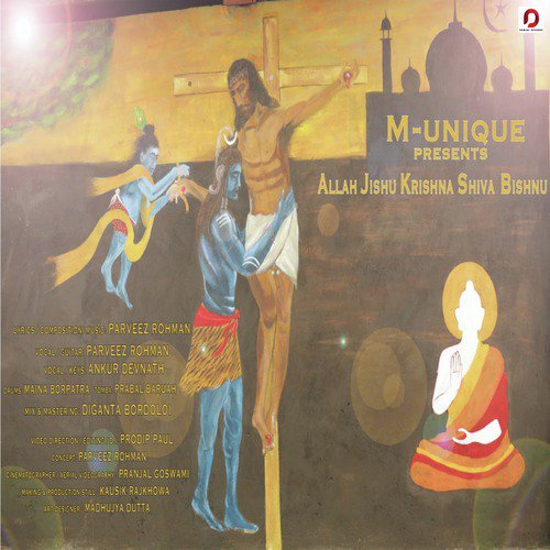 Allah Jishu Krishna Shiva Bishnu - Ankur Debnath, Parveez Rohman