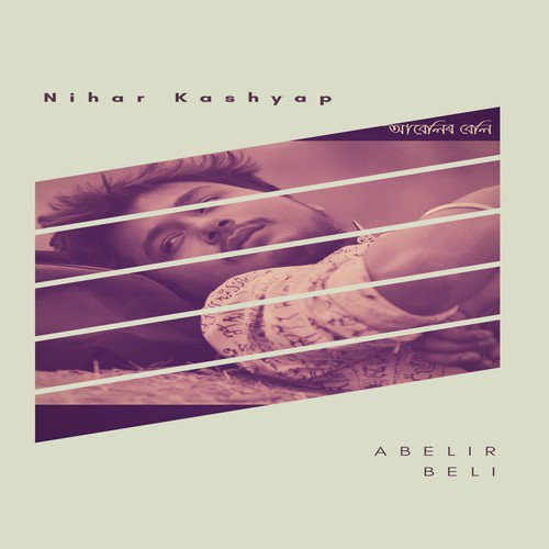 Abelir Beli - Nihar Kashyap