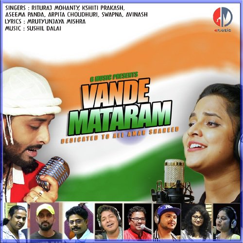 Vande Mataram - Rituraj Mohanty, Khiti Prakash, Aseema Panda, Arpita, Swapna, Avinash