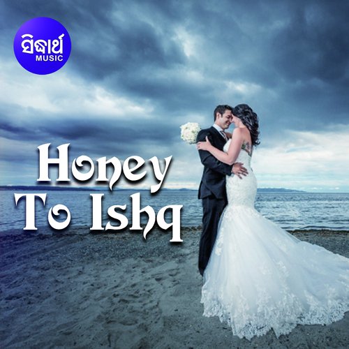 Honey To Ishq - Mantu Chhuria, Lipsa Mahapatra