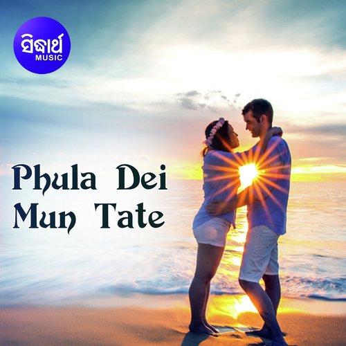 Phula Dei Mun Tate - Shasank Sekhar