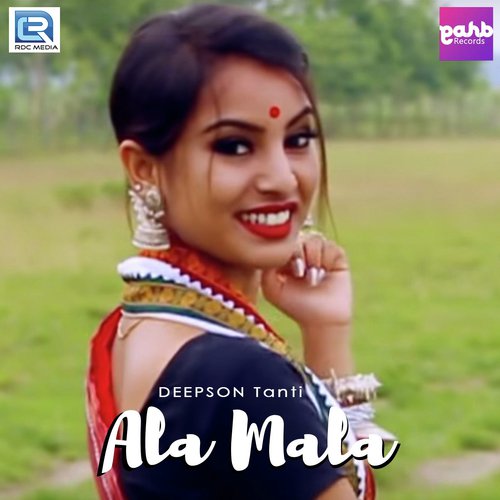 Ala Mala - Deepson Tanti