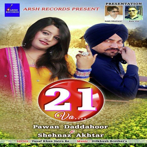 21 Va - Pawan Daddahoor, Shehnaz Akhtar