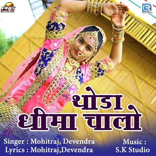 Thoda Dhima Chalo - Mohitraj, Devendra