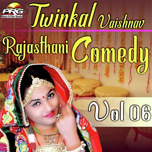 Twinkal Vaishnav Rajasthani Comedy Vol 06 - Twinkal Vaishnav