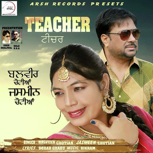 Teacher - Balvir Chotian, Jasmeen Chotian