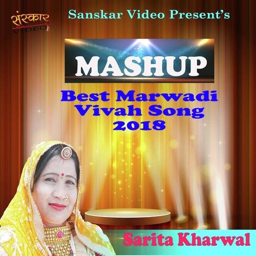 Sarita Kharwal-Mashup-Best Marwadi Vivah Song 2018 - Sarita Kharwal