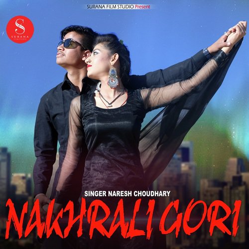 Nakhrali Gori - Naresh Choudhary