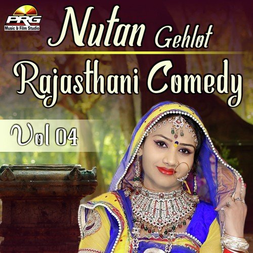 Nutan Gehlot Rajasthani Comedy Vol 04 - Nutan Gehlot