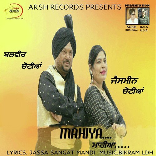 Mahiya - Balvir Chotian, Jasmeen Chotian