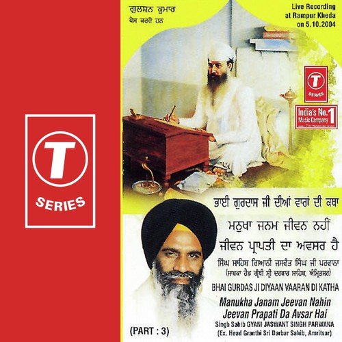 Manukha Janam Jeevan Nahin Jeevan Prapati Da - Gyani Jaswant Singh Parwana