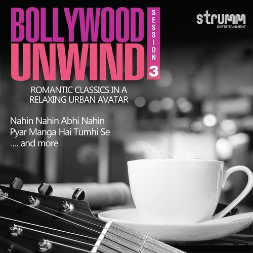 Nahin Nahin Abhi Nahin - Unwind Version - Piyushpooji
