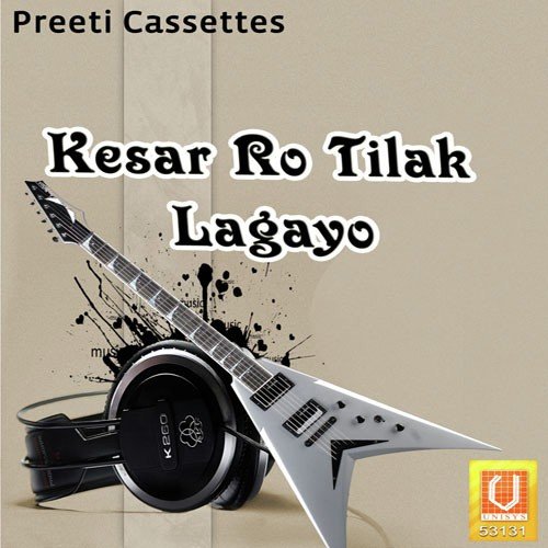 Kesar Ro Tilak Lagayo - Narender Purohit