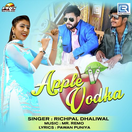 Apple Vodka - Richpal Dhaliwal, Sunita Bagadi