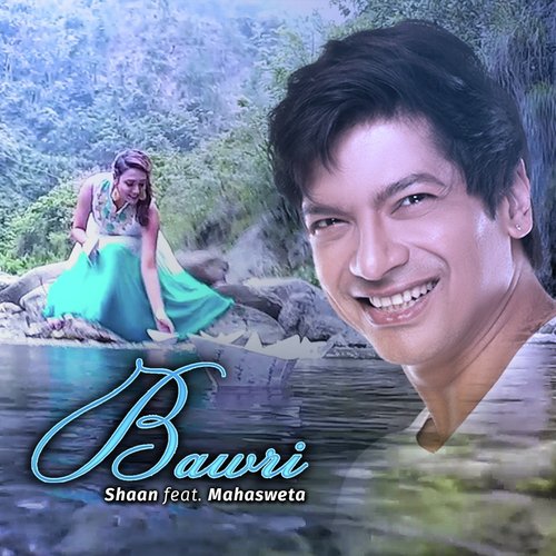 Bawri - Shaan