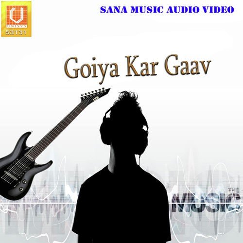 Goiya Re Mora Goiya - Kumar Tanu