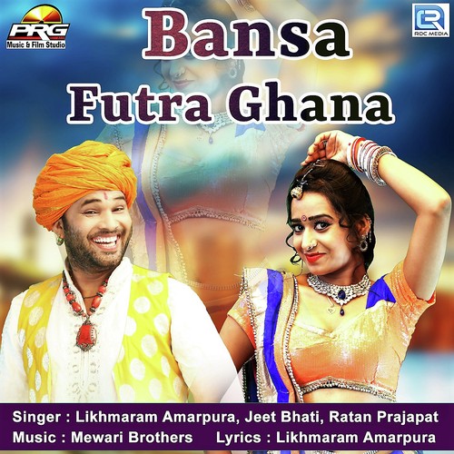 Bansa Futra Ghana - Likhmaram Amarpura, Jeet Bhati, Ratan Prajapat
