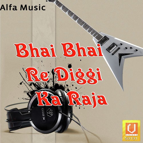 Bhai Bhai Re Diggi - Rajan Sharma