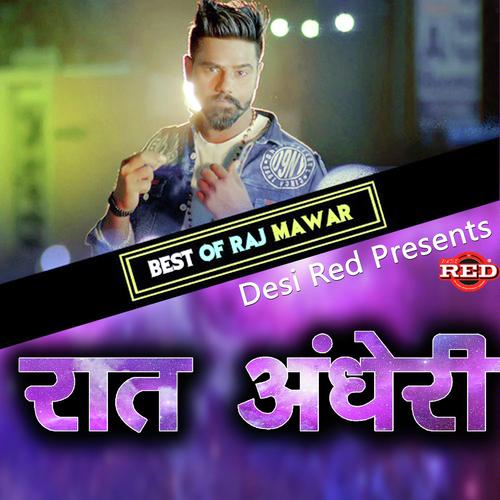 Raat Andheri - Raj Mawer