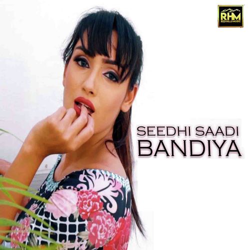 Seedhi Saadhi Bandiyan - Raj Mawer