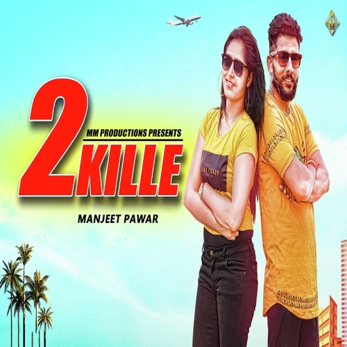 2 Kille - Manjeet Pawar