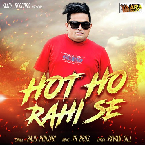 Hot Ho Rahi Se - Raju Punjabi