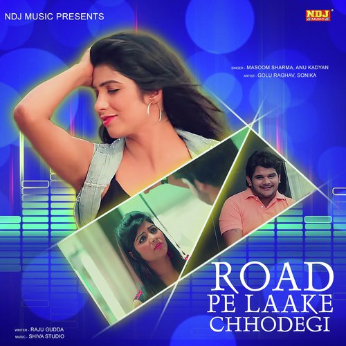 Road Pe Laake Chhodegi - Masoom Sharma