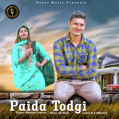Paida Todgi - Masoom Sharma