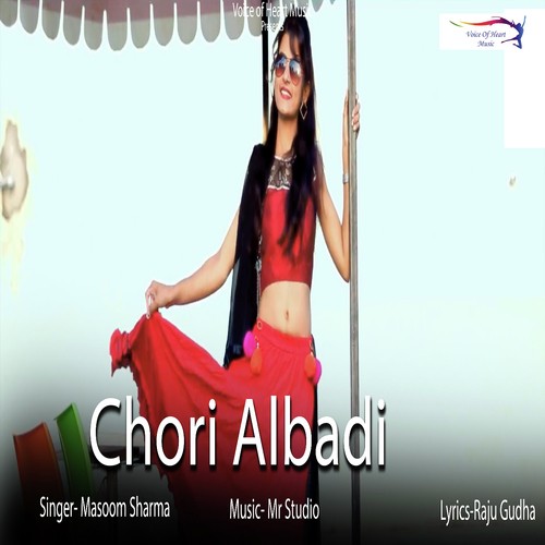 Chori Albadi - Deepak Numerdar, Masoom Sharma