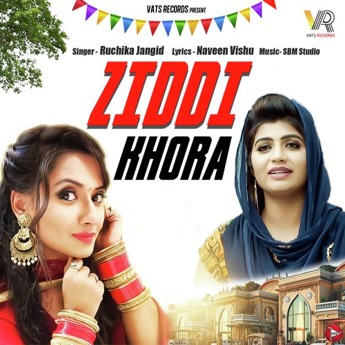 Ziddi Khora - Sbm Studio
