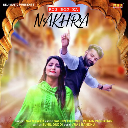 Roj Roj Ka Nakhra - Mukesh Fauji