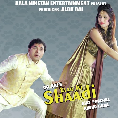 Yaar Ki Shaadi - Mukesh Fauji