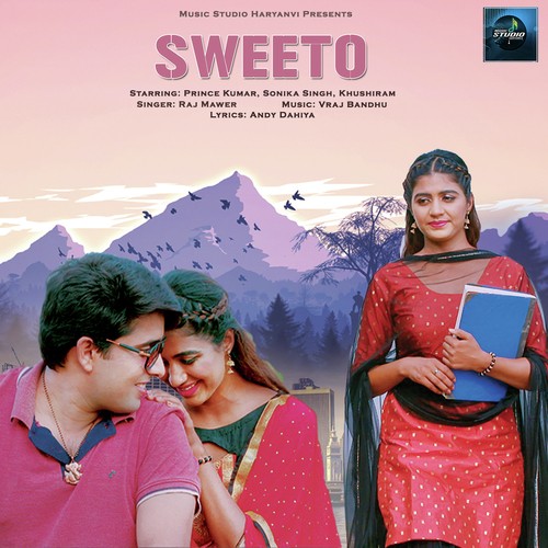 Sweeto - Raj Mawer, Sheenam Katholic
