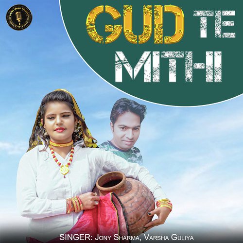 Gud Te Mithi - Anjali Raj