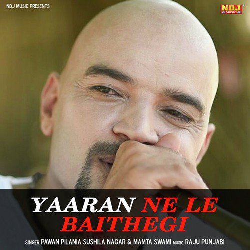 Yaaran Ne Le Baithegi - Pawan Pilania, Sushila Takhar, Mamta Swami