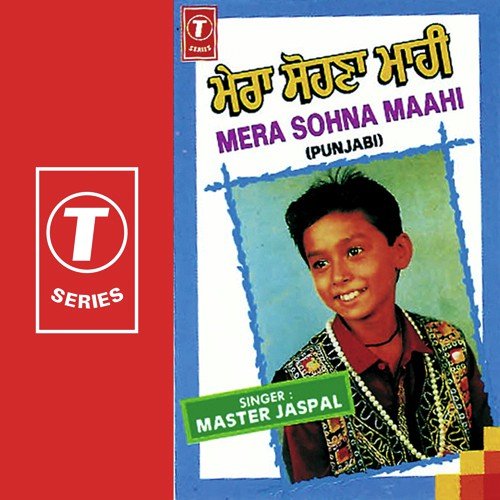 Mera Sohna Maahi - Master Jaspal, Nirmal Sidhu