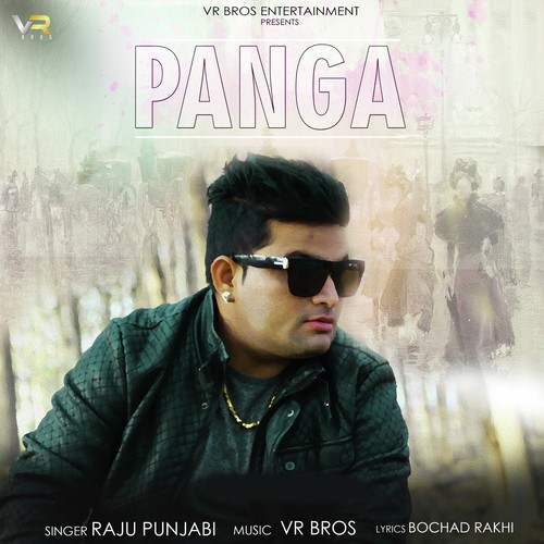 Panga - Raju Punjabi, Anuj Ramgarhiya