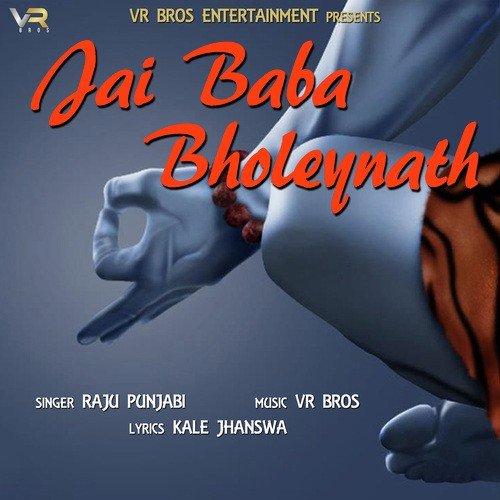 Jai Baba Bholeynath - Raju Punjabi, Anuj Ramgarhiya