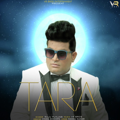 Tara - Raju Punjabi, Anuj Ramgarhiya