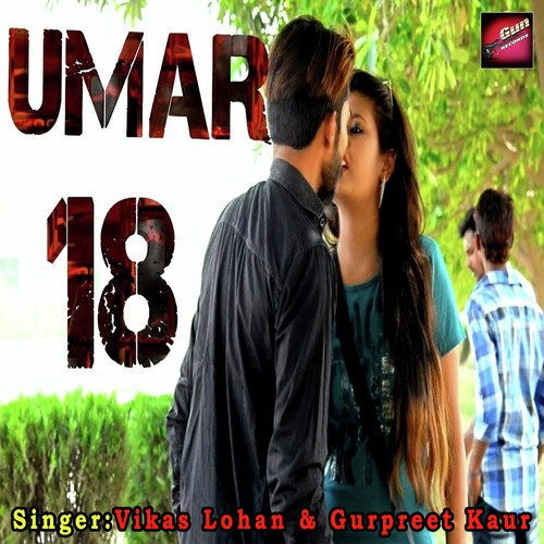 Umar 18 - Vikas Lohan, Gurpreet Kaur