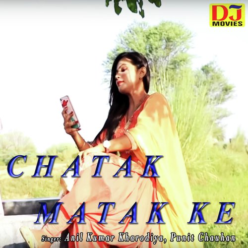 Chatak Matak Ke - Ashok Randhana, Annu Kadyan