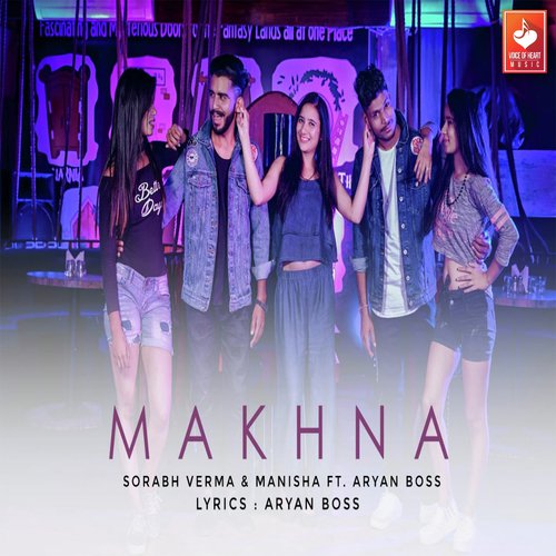 Makhna - Kavi Singh