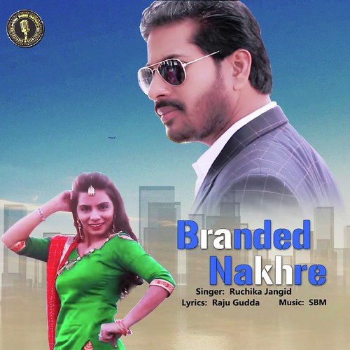 Branded Nakhre - Masoom Sharma, Ruchika Jangid