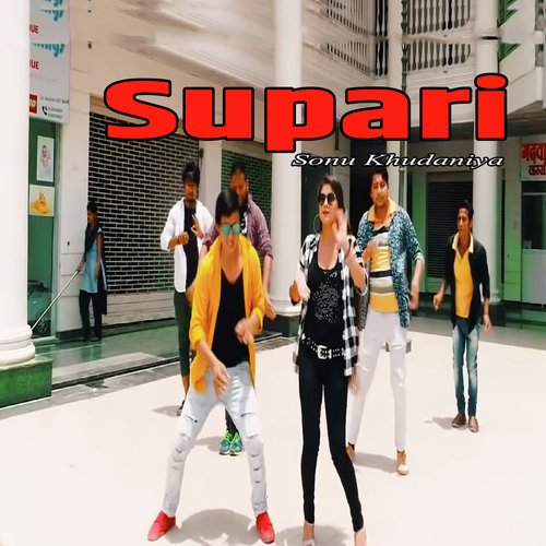 Supari - Sonu Khudaniya