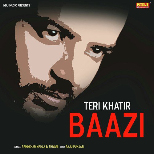 Teri Khatir Baazi - Rammehar Mahla, Shivani