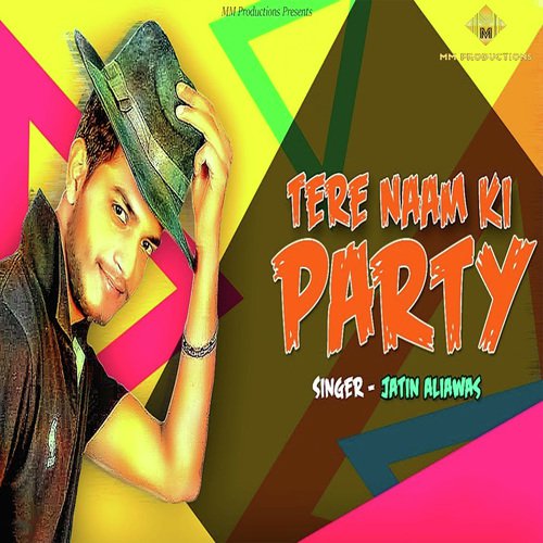 Tere Naam Ki Party - Jatin Aliawas