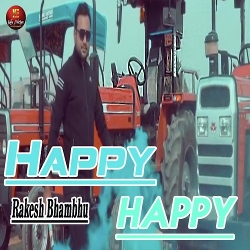 Tu Happy Happy - Rakesh Bhambhu
