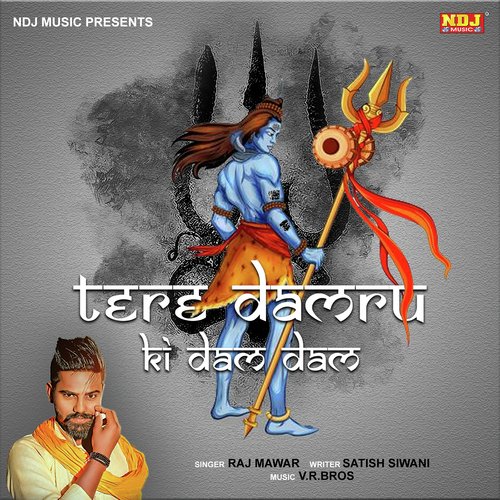 Tere Damru Ki Dam Dam - Raju Mawar