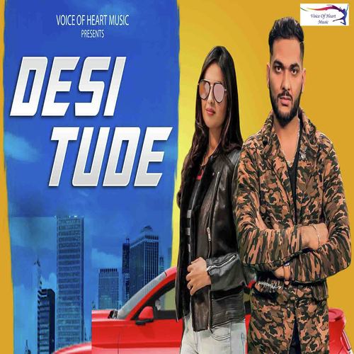 Desi Tude - Ghanu Arora, D. Chandu