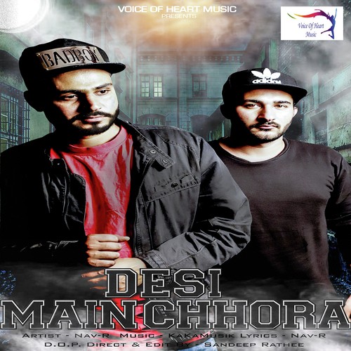 Desi Main Chhora - Ghanu Arora, D. Chandu